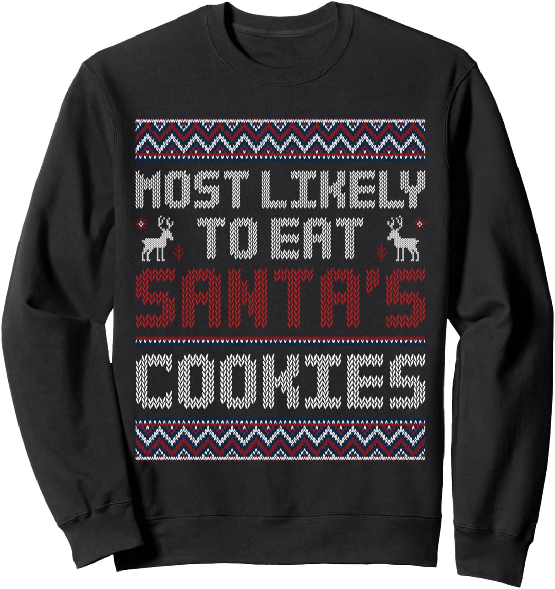 Am ehesten isst man Santas Cookie Ugly Christmas Sweater Sweatshirt