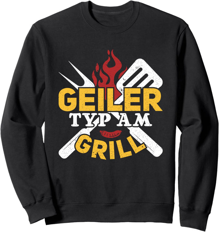 Bin Am Grillen Grillmeister Geiler Typ am Grill Sweatshirt