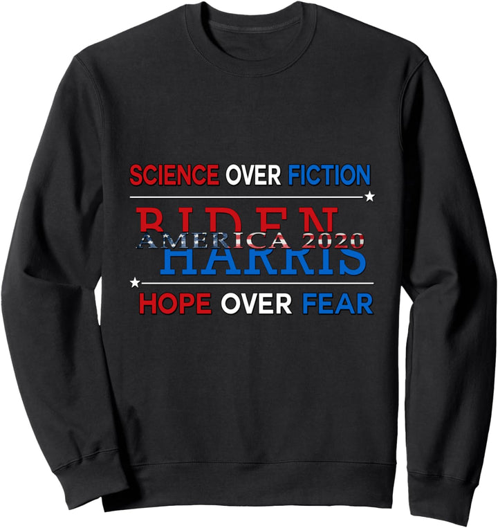 Biden Harris 2020 Presidential Debate Science Over Fiction Sweatshirt