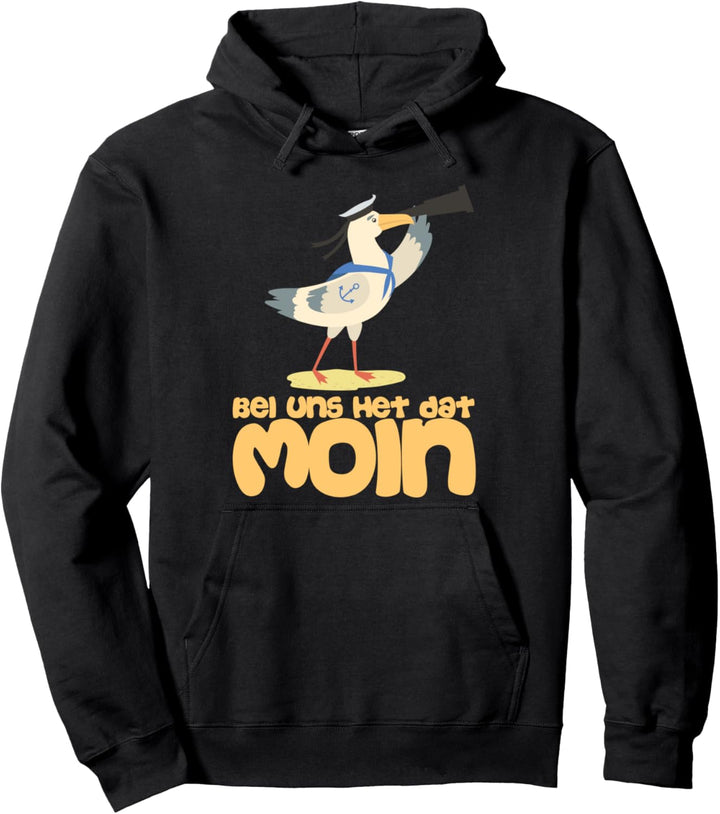 Bei Uns Het Dat Moin Nordsee Heimat Norddeutsche Ostsee Pullover Hoodie