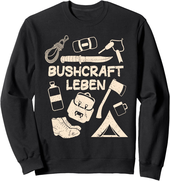Bushcraft Leben Bushcraft Ausrüstung Mit Messer &amp; Beil Sweatshirt