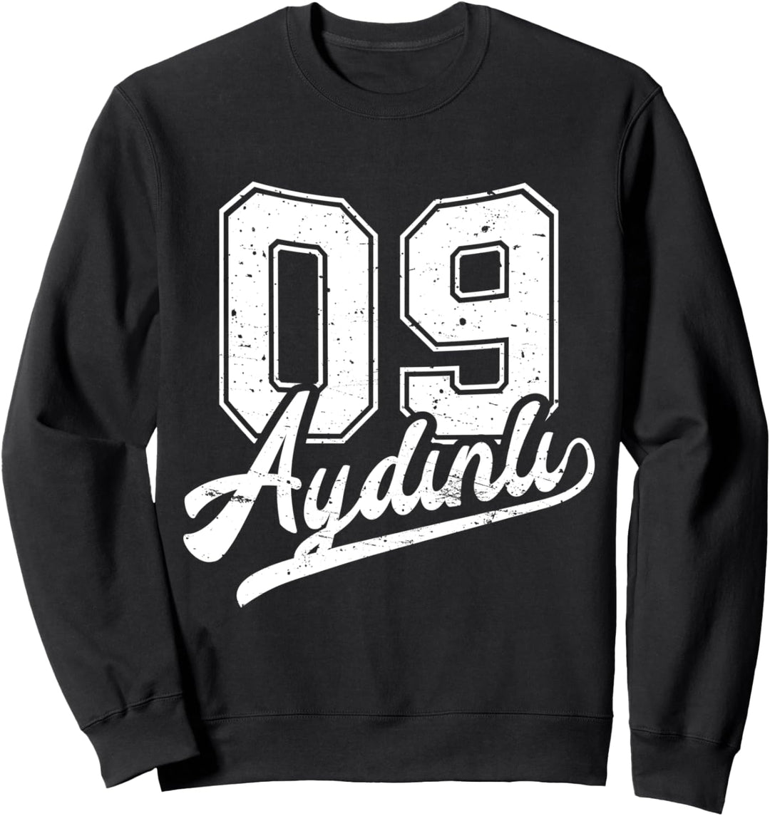 Aydinli 09 Memleket Türkiye Heimat Stadt Türkei Aydin Sweatshirt