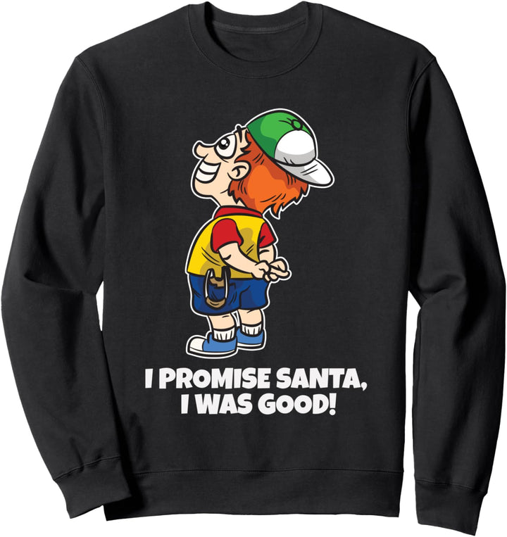 Lieber Weihnachtsmann - Ich war artig | Für brave Kinder Sweatshirt