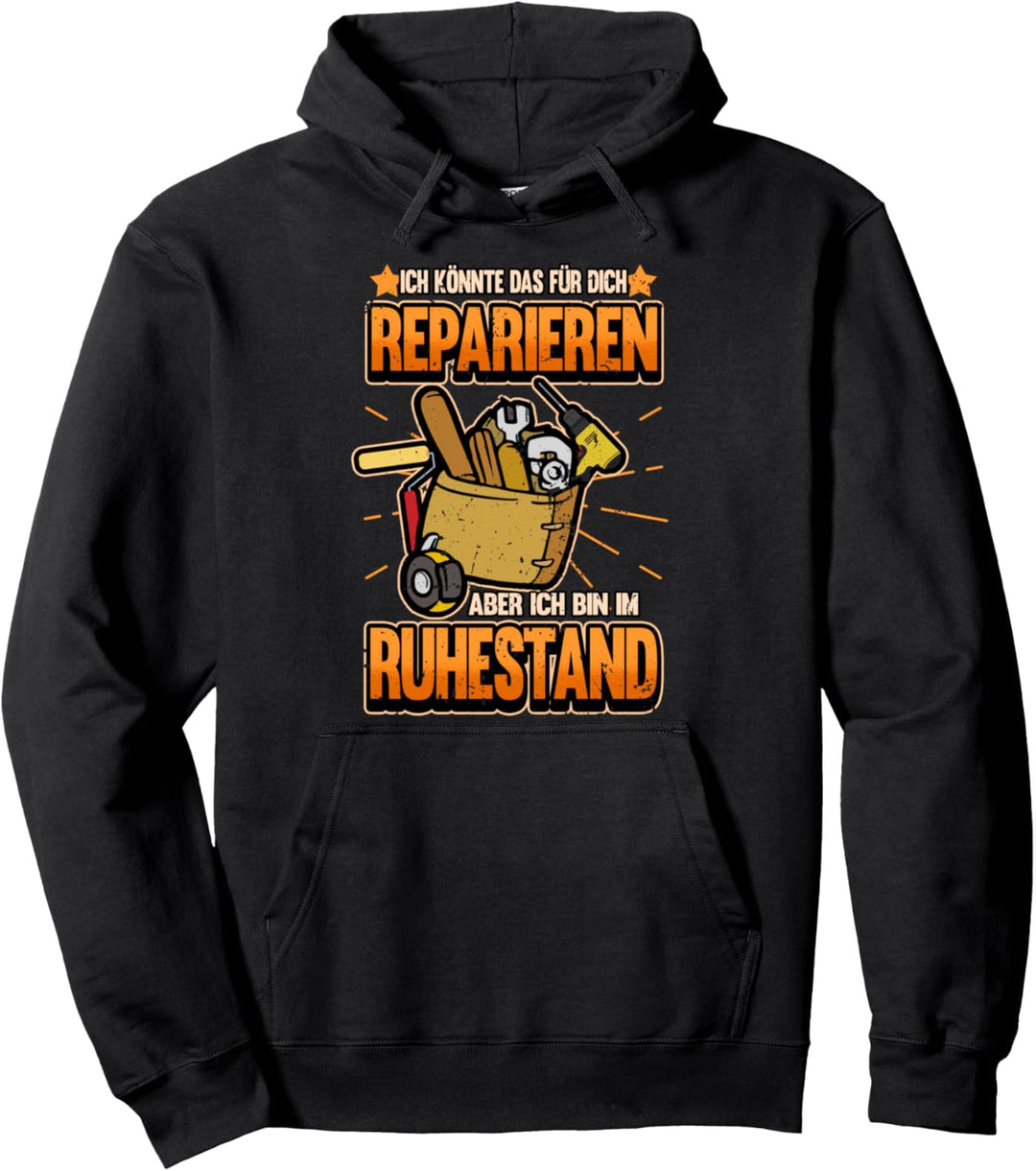 Lustig Ich könnte das Reparieren aber bin im Ruhestand Pullover Hoodie