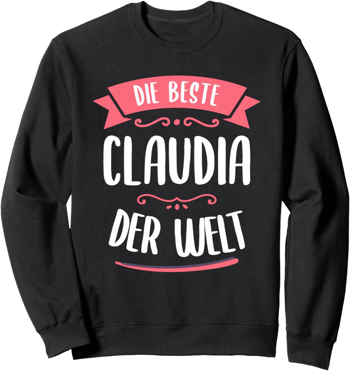 Beste Claudia der Welt Sweatshirt