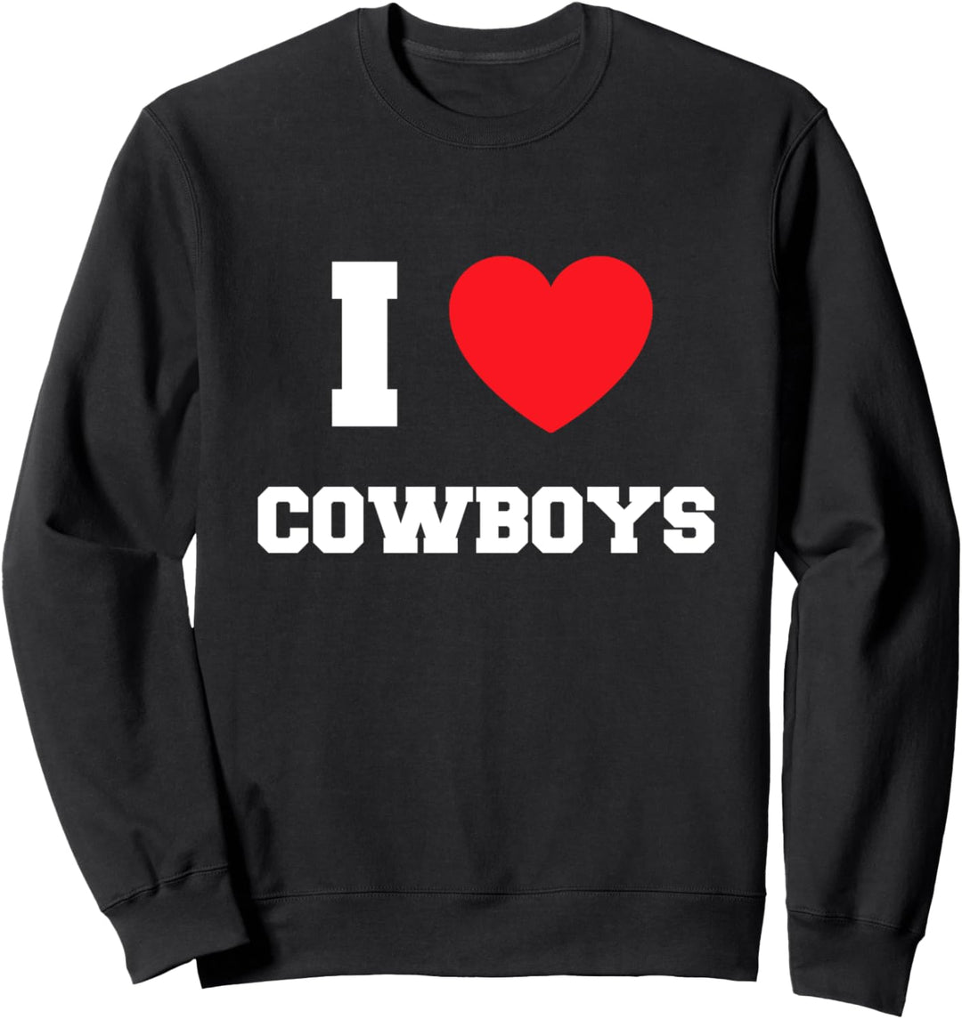 I Love Cowboys Sweatshirt
