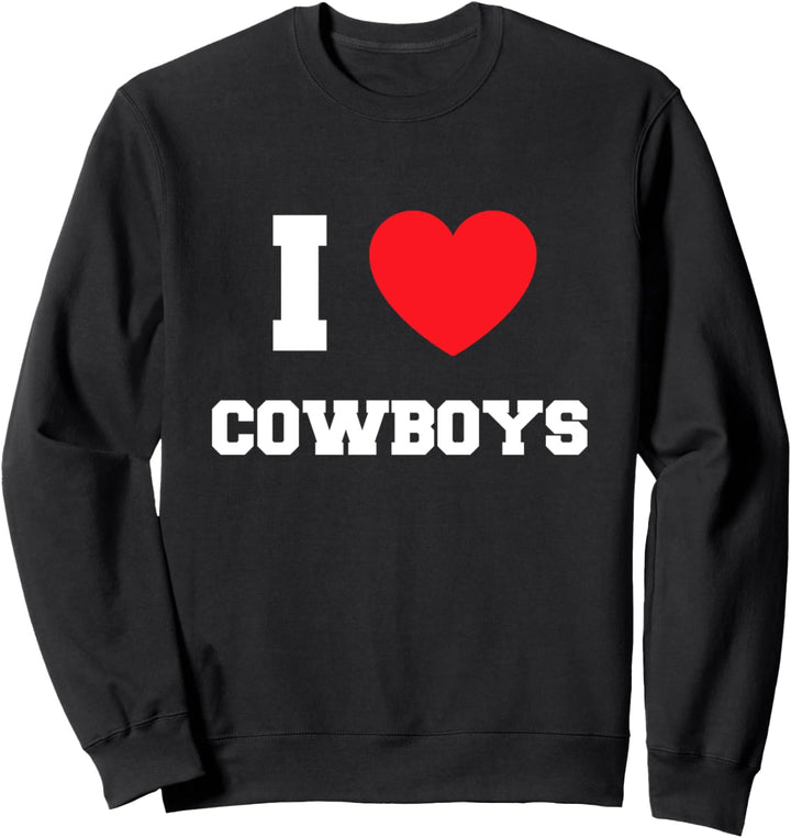 I Love Cowboys Sweatshirt