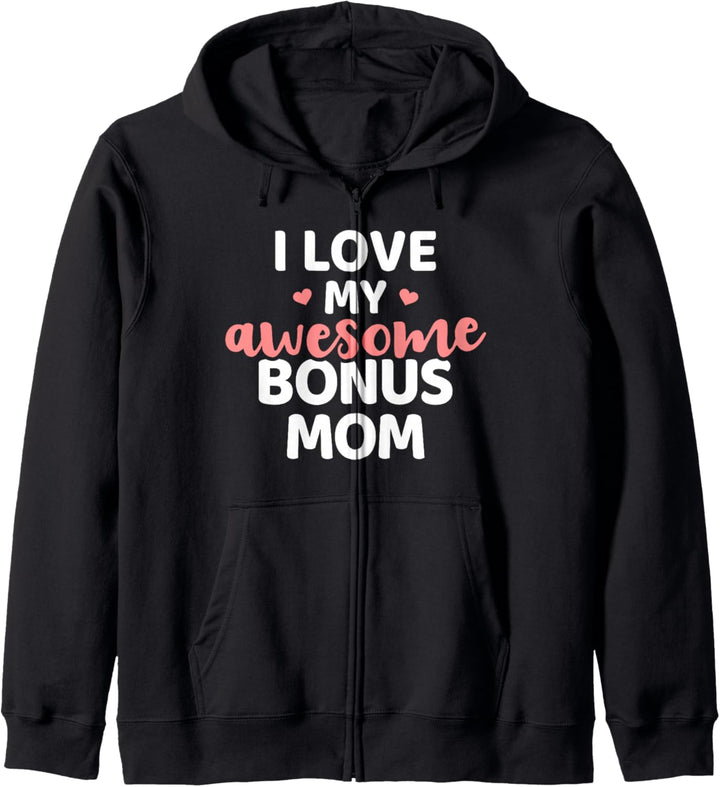 Ich liebe meine Bonus Mama für Stieftochter Stiefsohn Kapuzenjacke