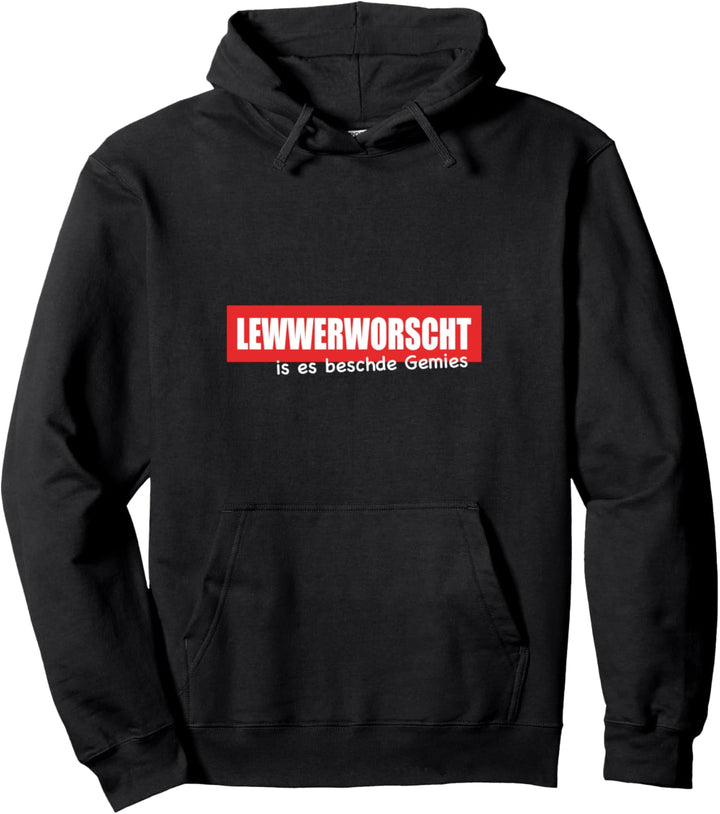 Lewwerworscht Is Es Beschde Gemies Pfälzer Humor Pullover Hoodie