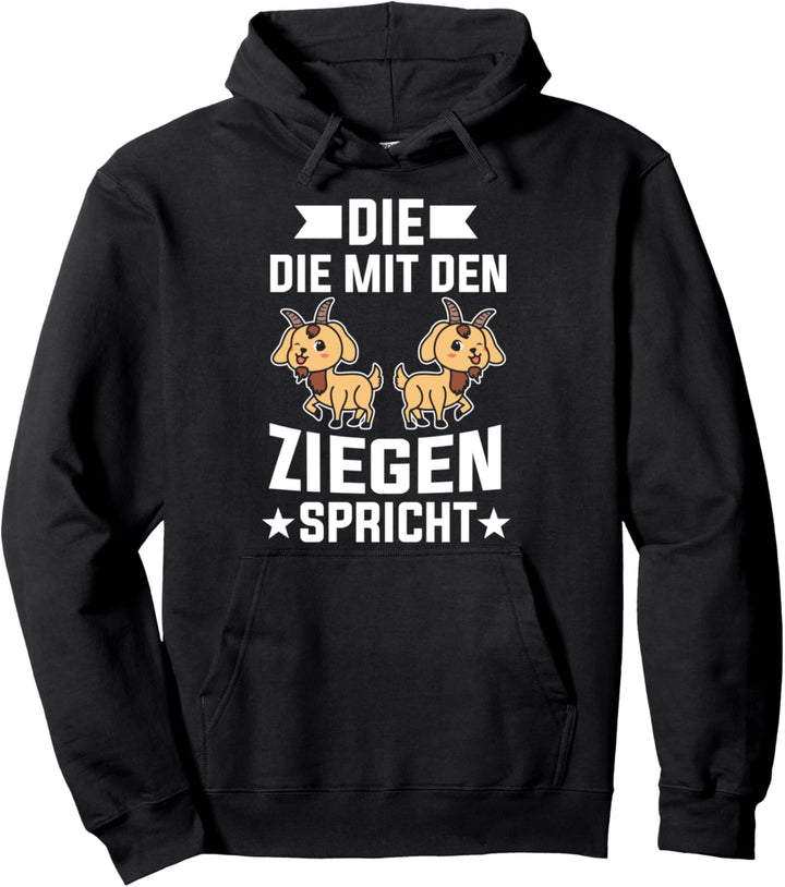 Ziegen Ziegenzüchterin Ziegenflüstererin Pullover Hoodie