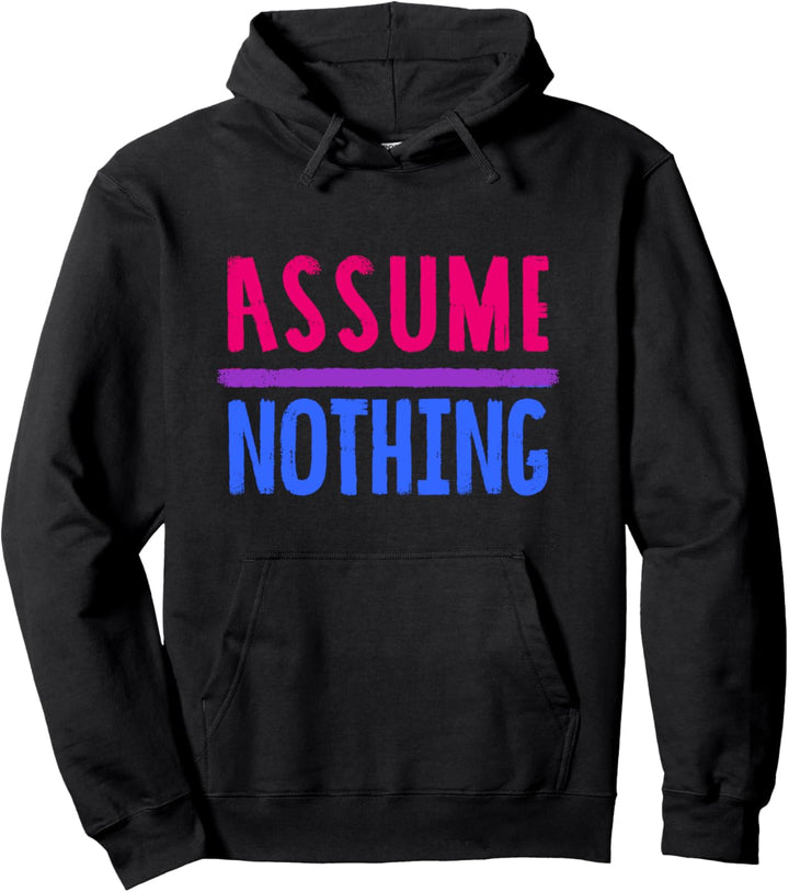 Assume nothing CSD Bisexuell Pullover Hoodie