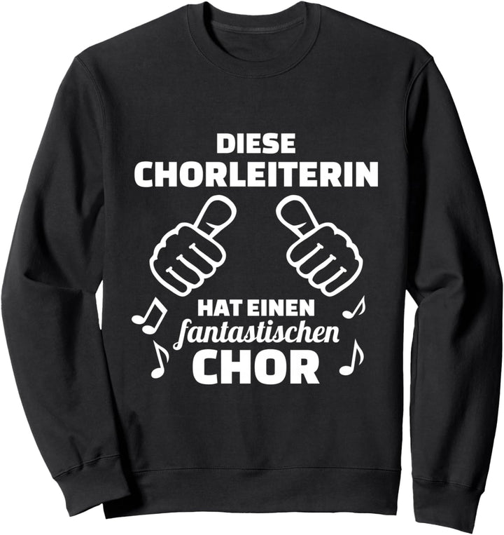 Diese Chorleiterin hat einen fantastischen Chor Sweatshirt