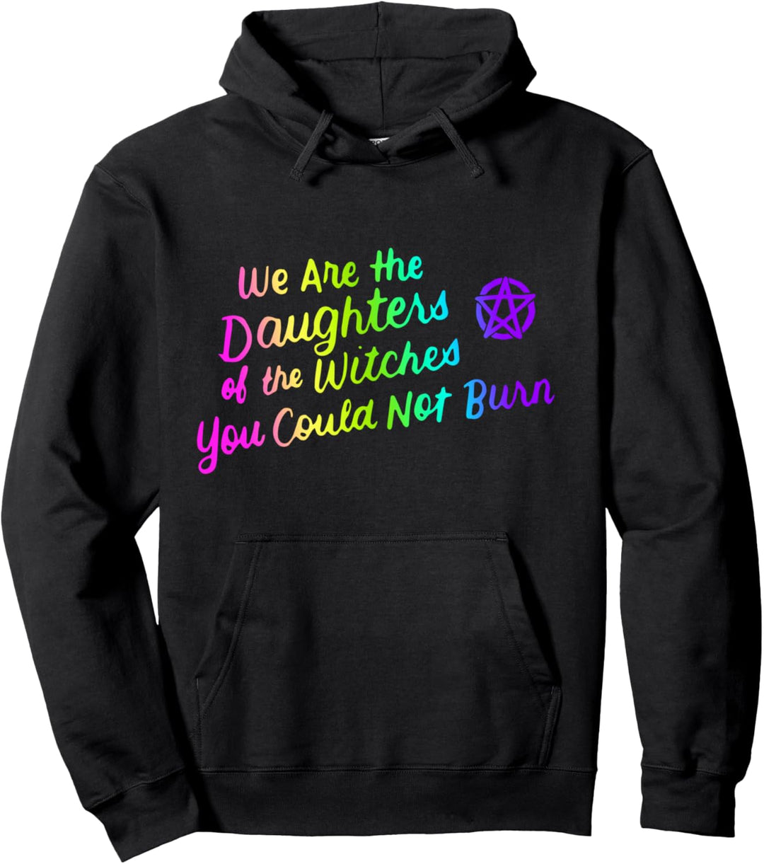 Die Töchter der Hexen, die du nicht Verbrennen Konntest Pullover Hoodie