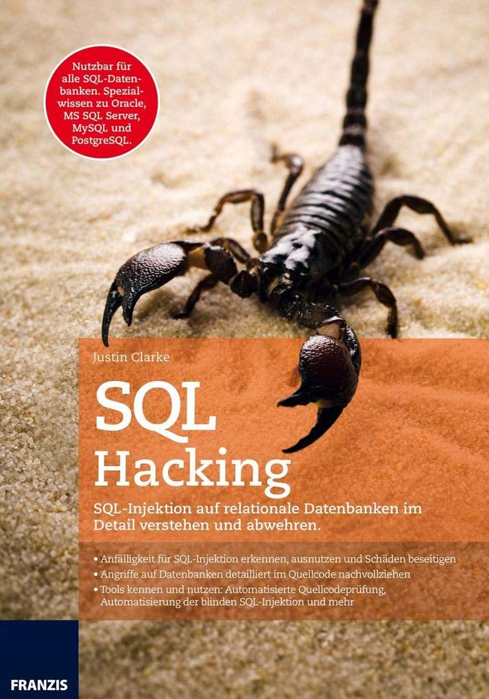 SQL Hacking: SQL-Injektion auf relationale Datenbanken im Detail verstehen und abwehren.: SQL Inject
