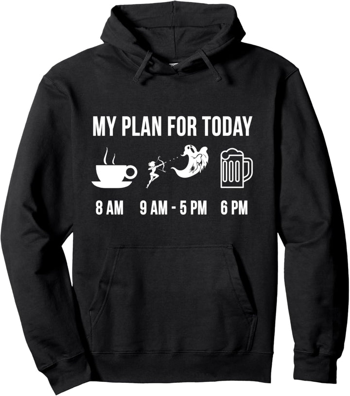 Lustig Geisterjagd Hobby My Plan For Today Pullover Hoodie