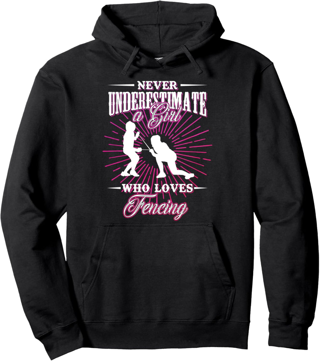 Lustiges nie unterschätzen Mädchen, das Fechten Degen Pullover Hoodie