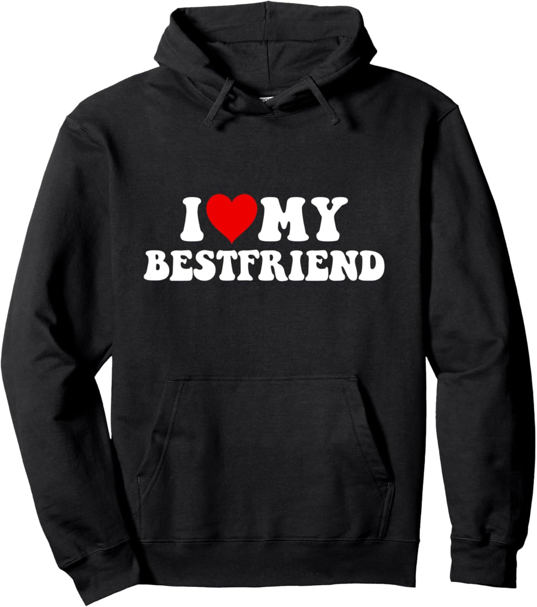 I love my bestfriend best friend beste freunde BBF Pullover Hoodie