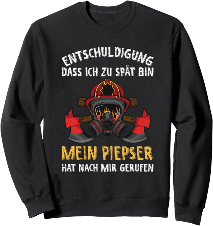 Feuerwehr Piepser Lustiges Feuerwehrmann Spruch Sweatshirt