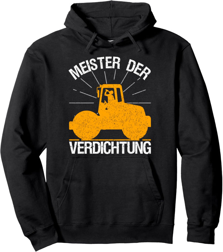 Strassenbauer Strassenbau Meister der Verdichtung Asphaltierer Pullover Hoodie