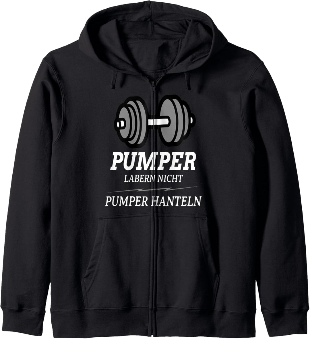 Pumper labern nicht Pumper Hanteln Kapuzenjacke