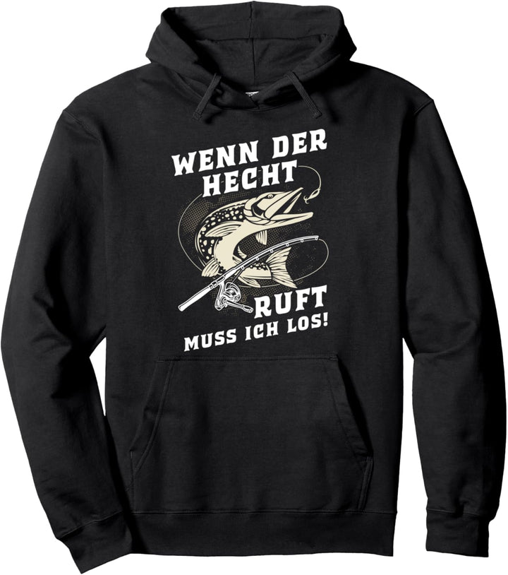 Wenn der Hecht ruft muss ich los Hecht Mann Carp Fishing Pullover Hoodie
