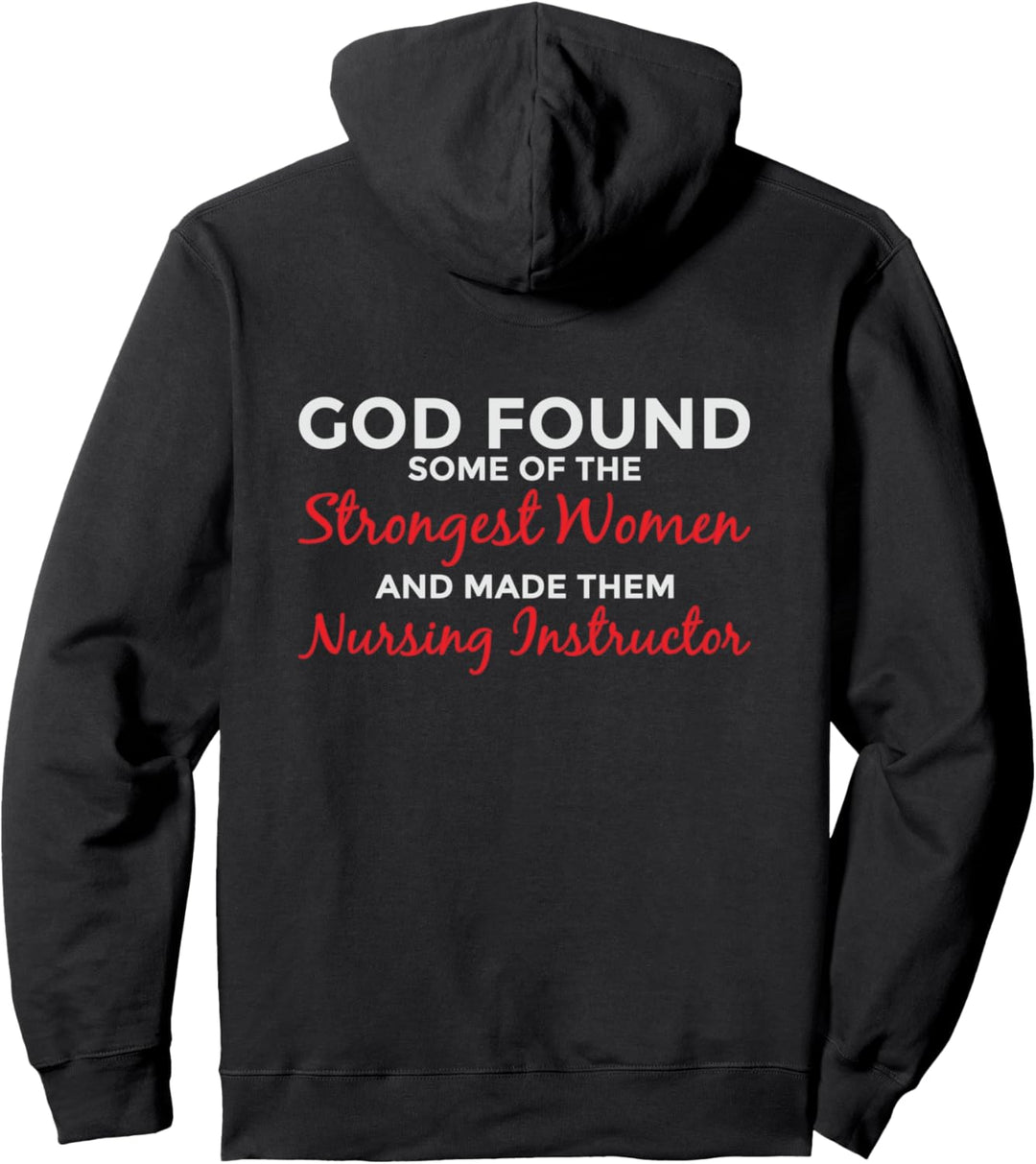 Gott schuf die stärkste Frau als Krankenpflege-Ausbilderin Pullover Hoodie