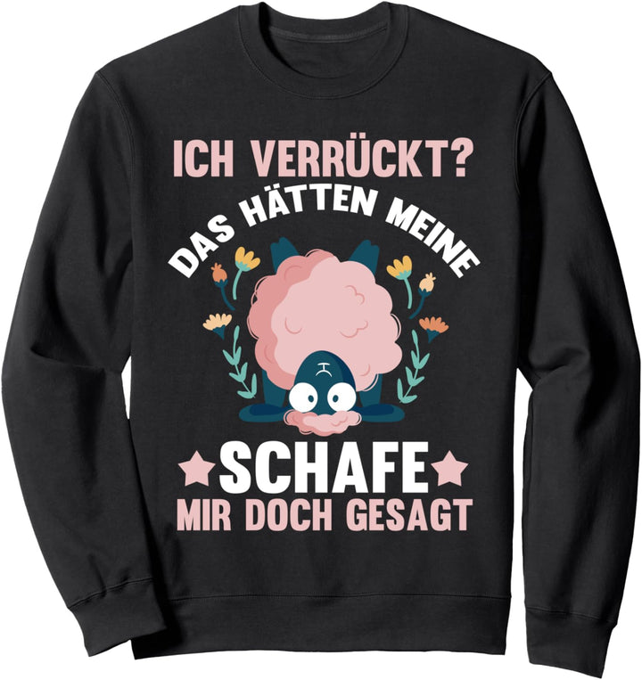 Verrücktes Schaf Schäfer Landwirt Hirte Bauer Schafe Sweatshirt