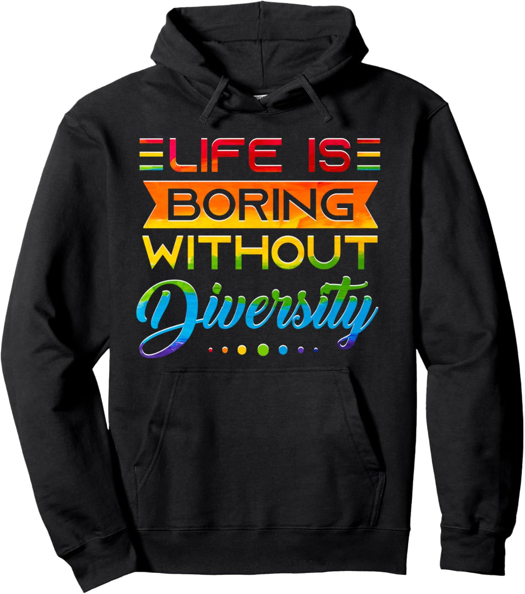 Das Leben ist langweilig ohne Vielfalt Zitat Textgestaltung Pullover Hoodie
