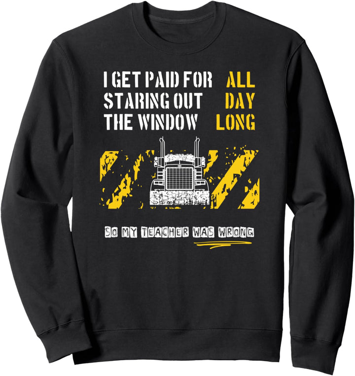 Ich werde dafür bezahlt, dass ich aus dem Fenster gestarrt Sweatshirt