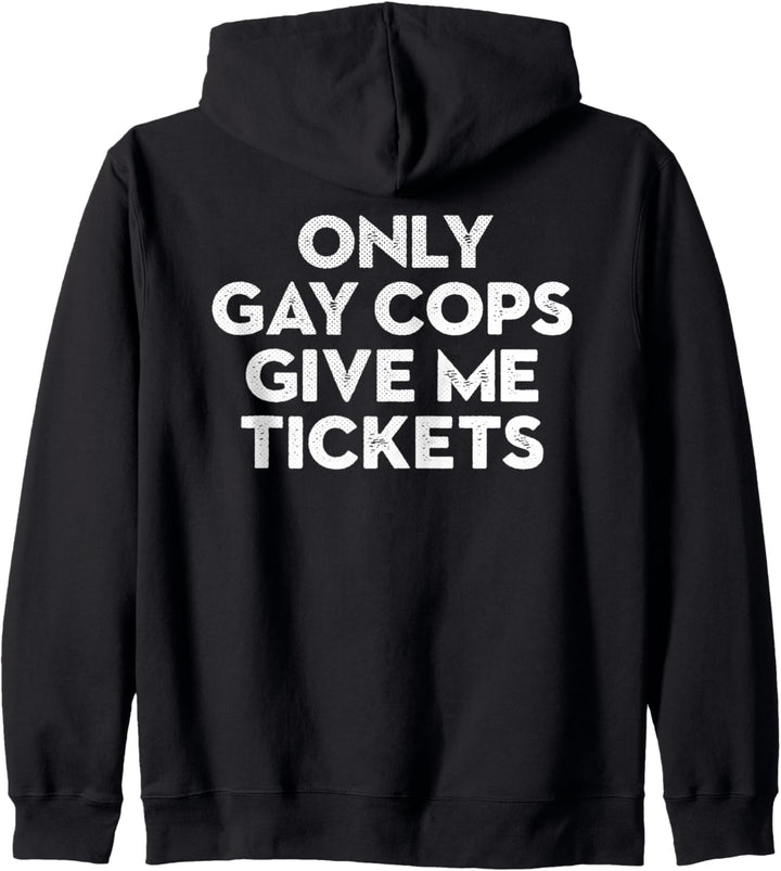 Only Gay Cops Give Me Tickets Biker inspiriert Kapuzenjacke