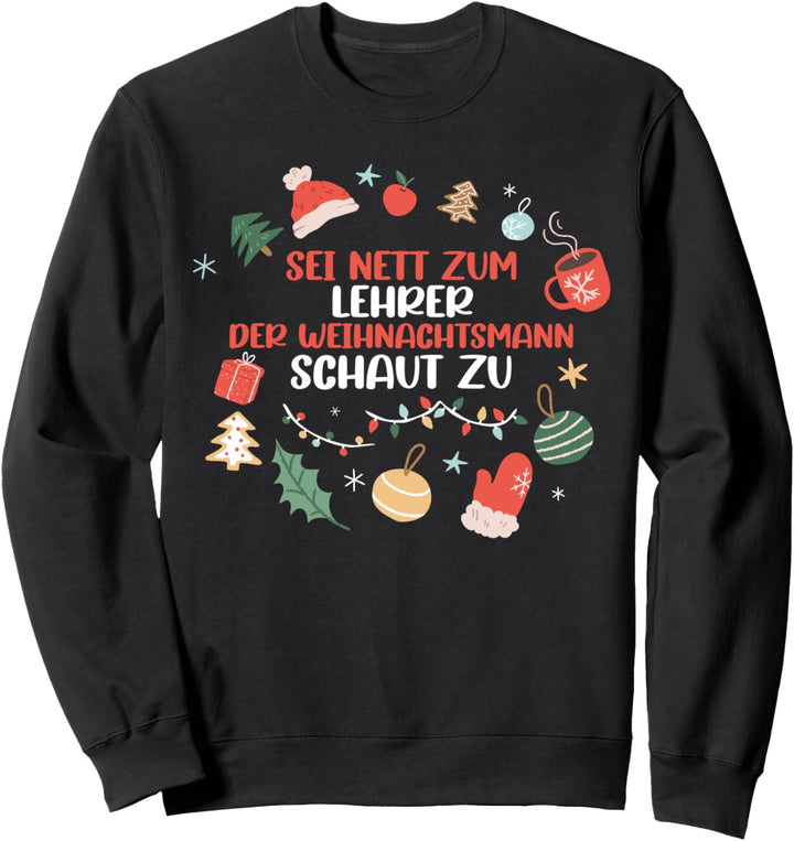 Weihnacnhtsmann Lehrer Weihnachten Sweatshirt