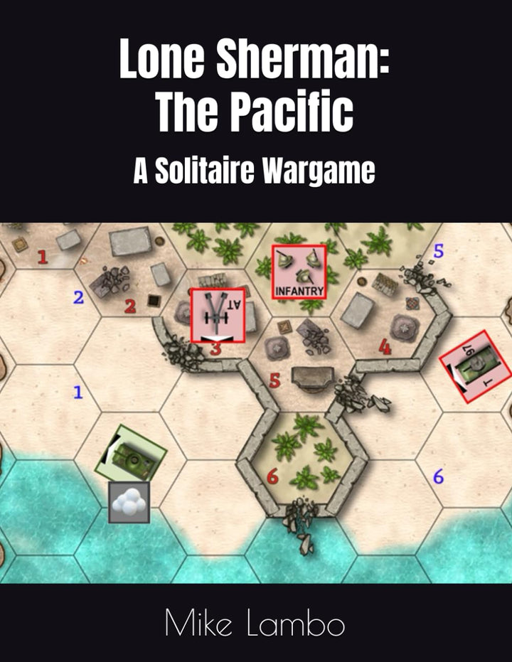 Lone Sherman: The Pacific: A Solitaire Wargame (Mike Lambo Solitaire Book Games), Taschenbuch