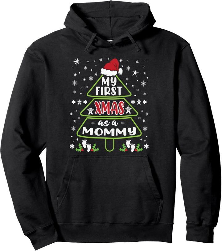My First Xmas As A Mommy Lustige neue Weihnachtsmutter Pullover Hoodie