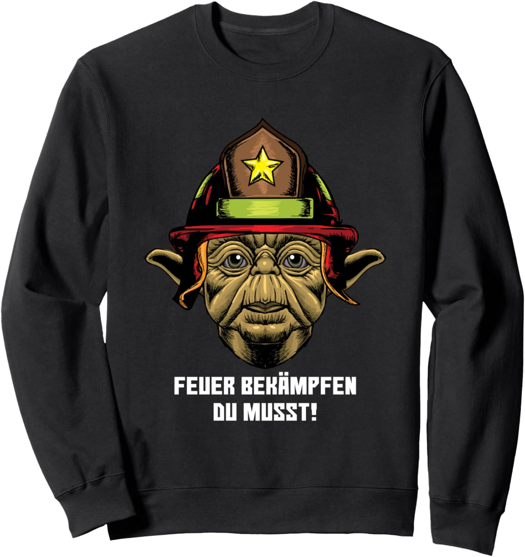 Lustiges Feuerwehr Motiv - Feuer Bekämpfen Du Musst Sweatshirt