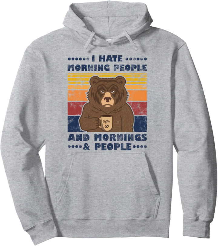 I Hate Morning People Ich hasse Morgenmenschen Bär Pullover Hoodie