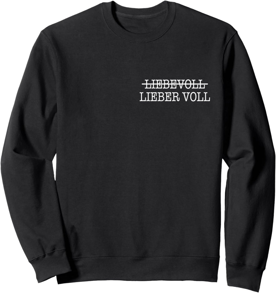 Liebevoll Lieber Voll Sweatshirt