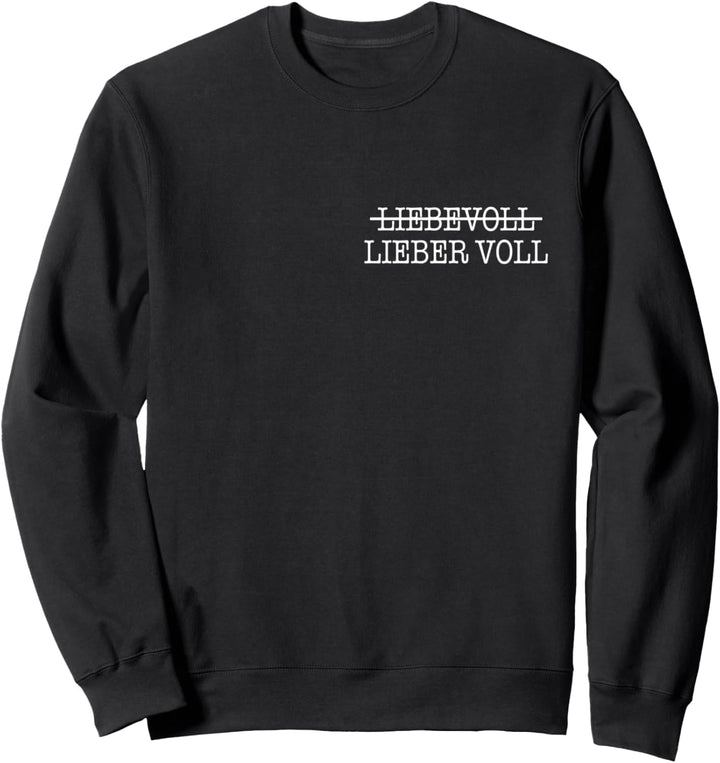 Liebevoll Lieber Voll Sweatshirt