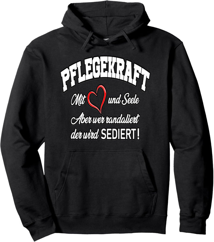 Pflegekraft mit Herz und Seele Pullover Hoodie