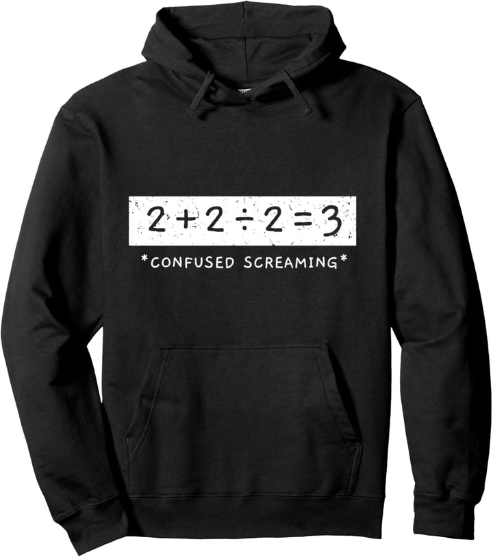 2+2÷2=3 Confused Screaming Math Addition Division Mathe Pullover Hoodie