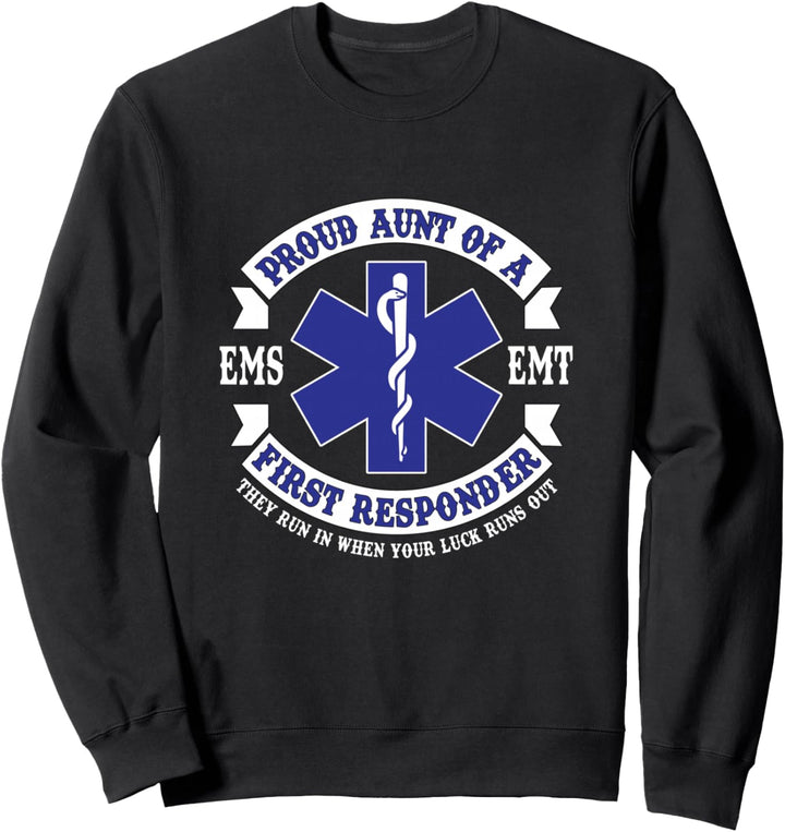 Proud Aunt First Responder EMS EMT Novelty Gift Apparel Sweatshirt