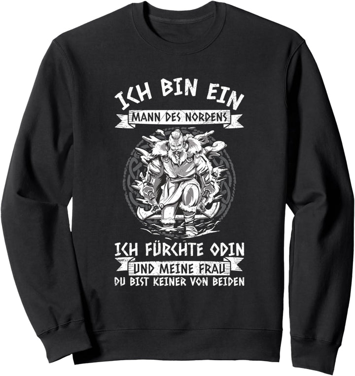 Wikinger Mann Des Nordens Nordmänner Spruch Sweatshirt