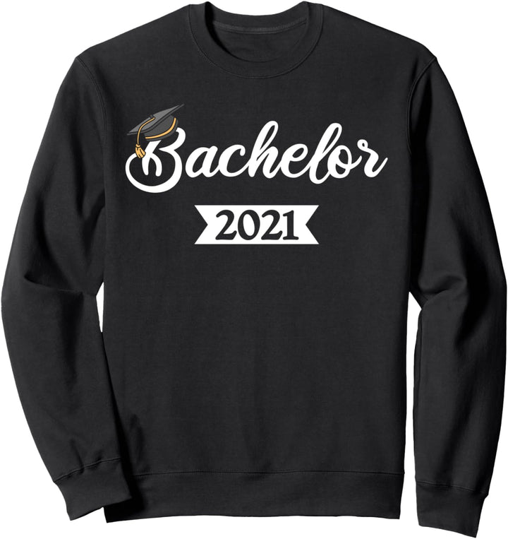 Bachelor 2021 Universität Hochschule Abschluss Abiturient Sweatshirt