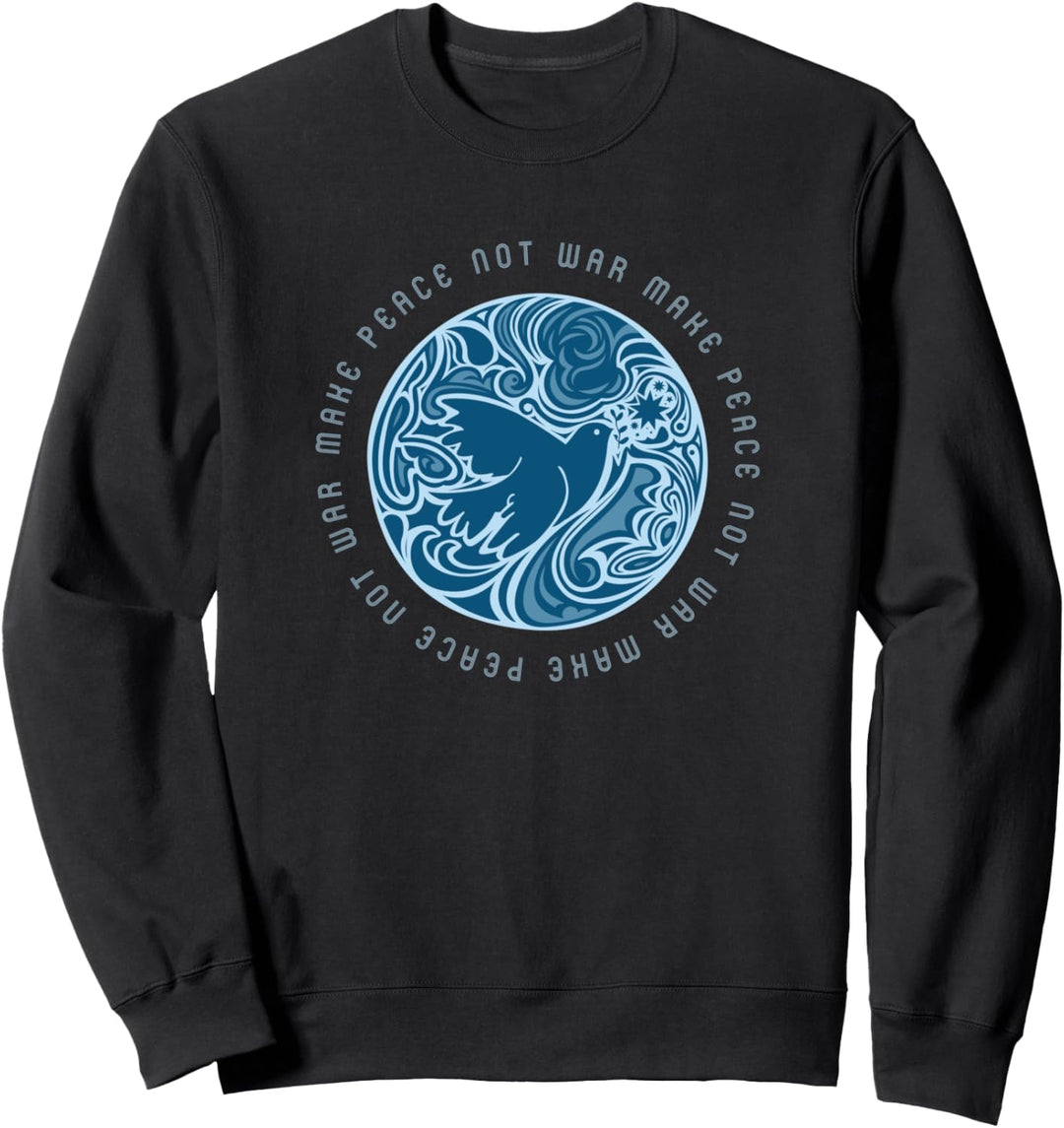 MAKE PEACE, NOT WAR - Frieden - Friedenstaube - Peace Sweatshirt