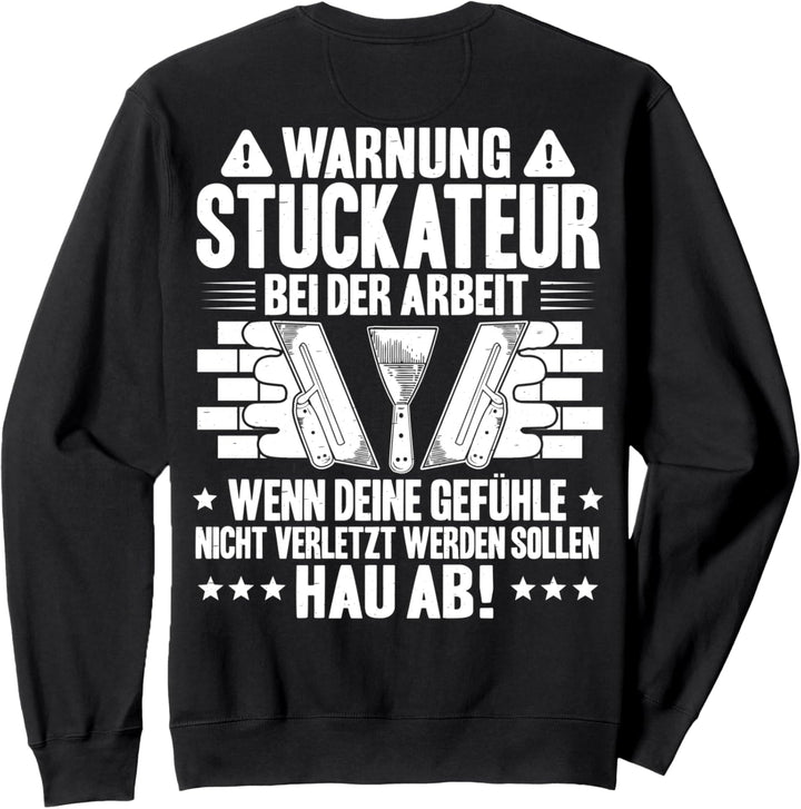 Verputzer Bei der Arbeit Gipser Stuckateur Sweatshirt