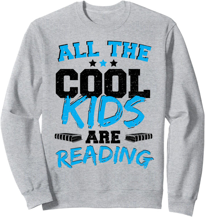 Cool: All The Cool Kids Are Reading - Lesen Sweatshirt