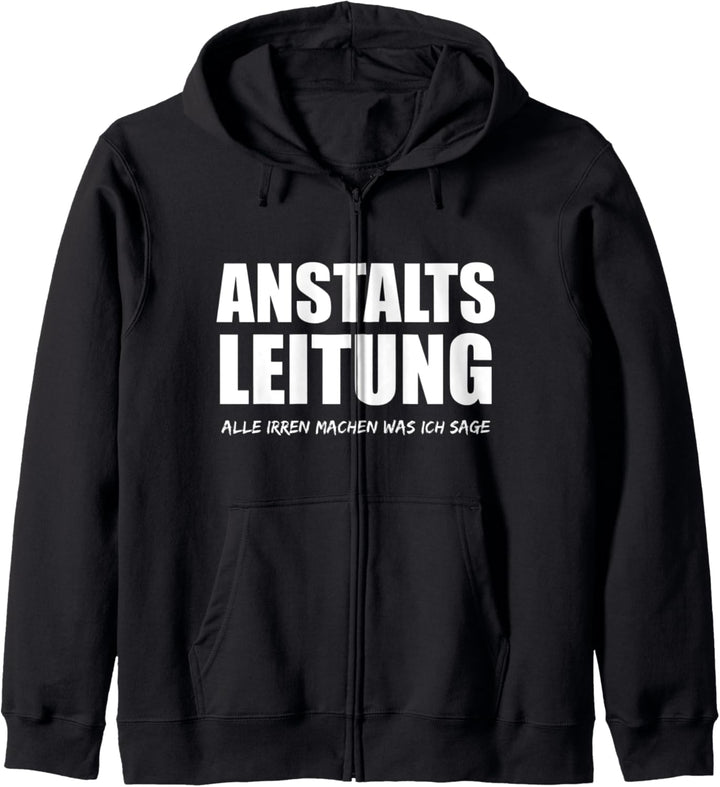 Anstaltsleitung Alle Machen Was Ich Sage Lehrer Chef Lustig Kapuzenjacke