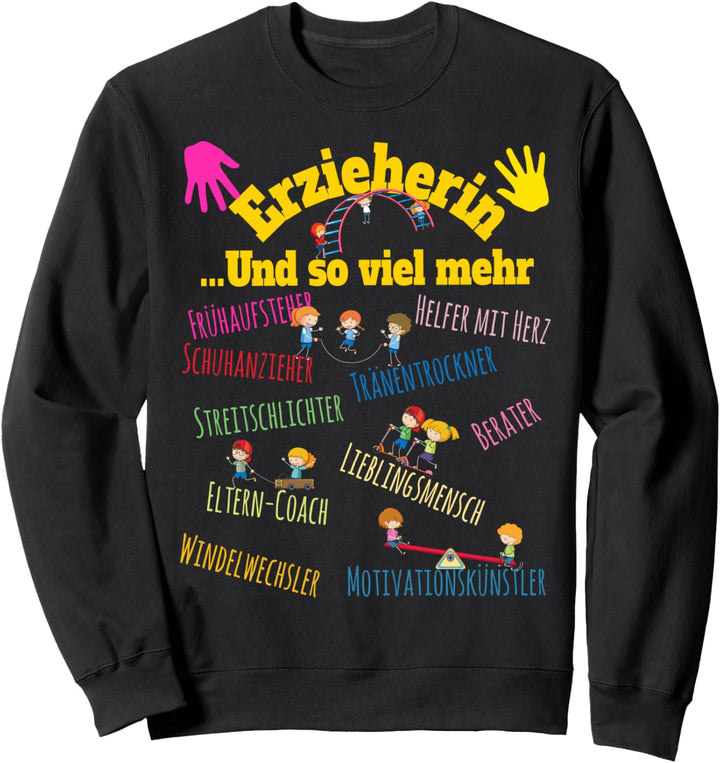 Erzieherin und soviel mehr - Lustiges Erzieher Sweatshirt