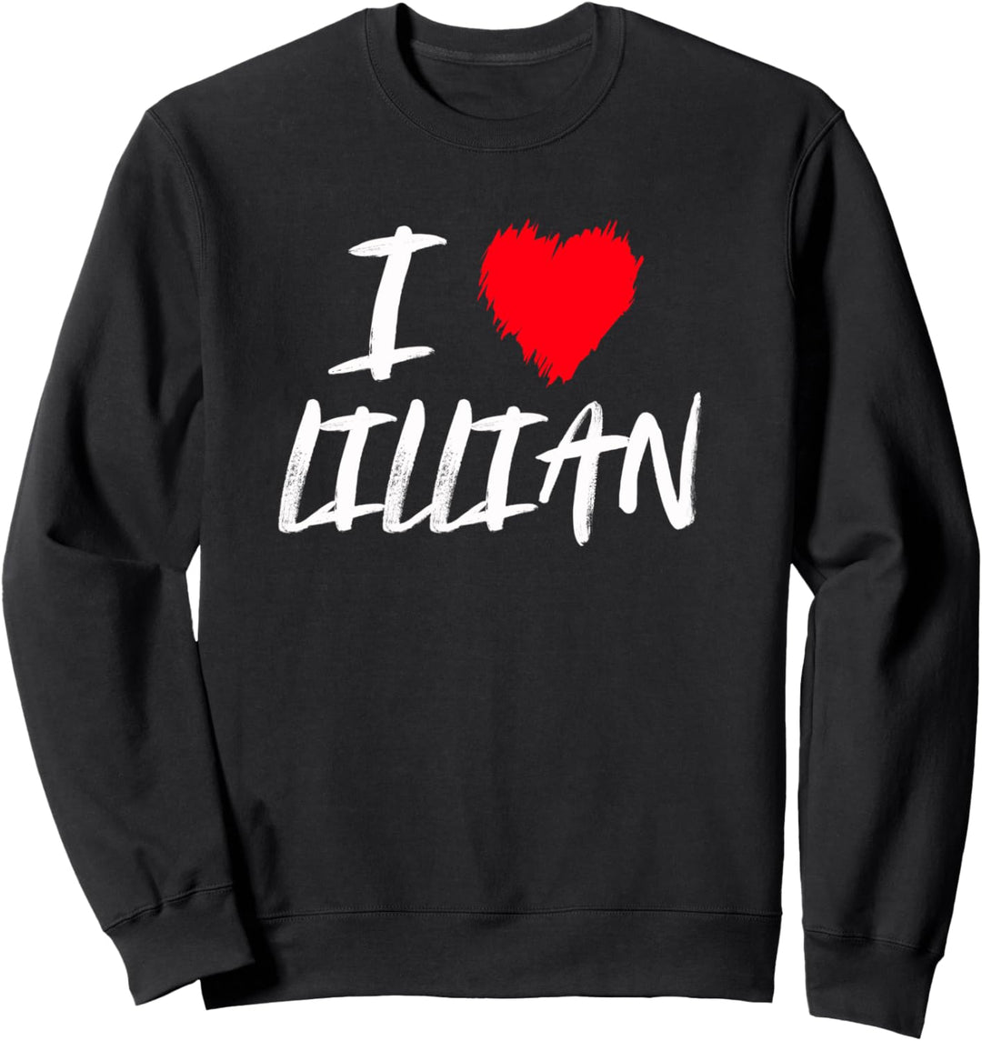 Ich liebe Lillian Tochter Ehefrau Mama Freundin Enkelin Sweatshirt
