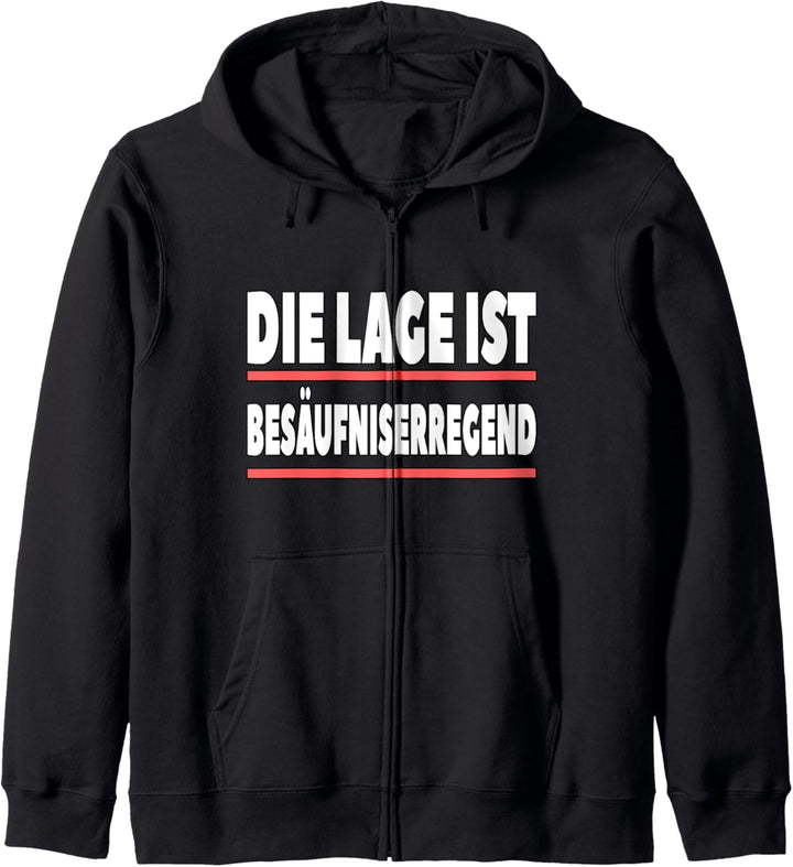 Die Lage ist besäufniserregend Kapuzenjacke