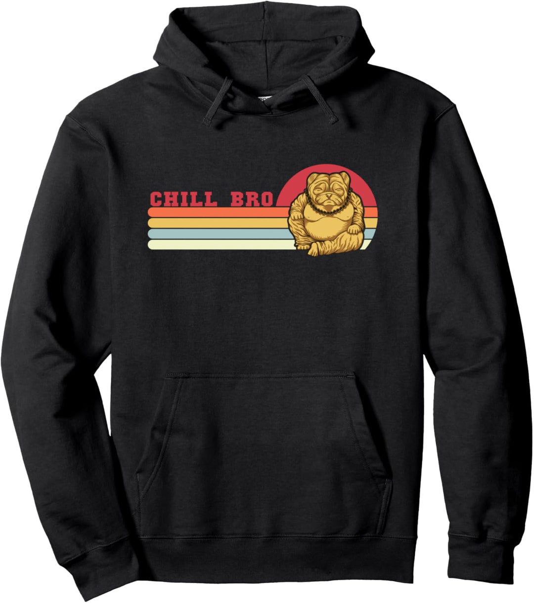 Chill Bro Pug Wauwau Hündin Hundebesitzer Mops Hund Pullover Hoodie